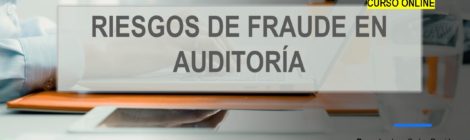 RIESGOS DE FRAUDE EN LA AUDITORÍA