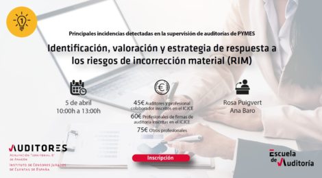 PRINCIPALES INCIDENCIAS DETECTADAS EN LA SUPERVISIÓN DE AUDITORÍAS DE PYMES :IDENTIFICACIÓN, VALORACIÓN Y ESTRATEGIA DE RESPUESTA A LOS RIM