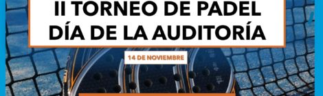 II TORNEO PÁDEL-DÍA DE LA AUDITORÍA