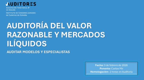 AUDITORÍA DEL VALOR RAZONABLE Y MERCADOS ILÍQUIDOS: AUDITAR MODELOS Y ESPECIALISTAS