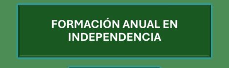 FORMACIÓN ANUAL EN INDEPENDENCIA